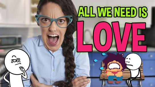 All we need is Love